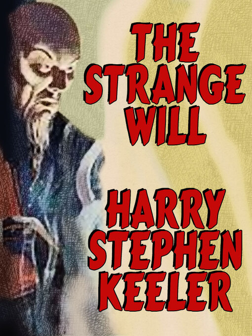 Title details for The Strange Will by Harry Stephen - Available